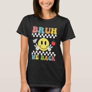 Alter wir sind zurück Lehrer Glückliches Lächeln G T-Shirt