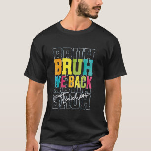 Alter wir sind zurück Lehrer Kinder Lustig zurück  T-Shirt