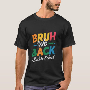 Alter wir sind zurück Lehrer Lustige Schule T-Shirt