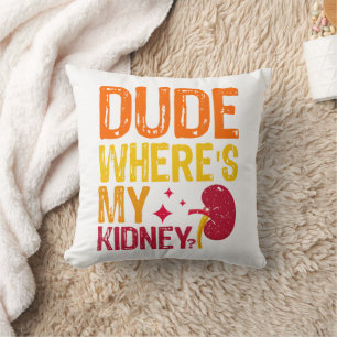 Alter, wo ist meine Nierentransplantation Nephrolo Kissen