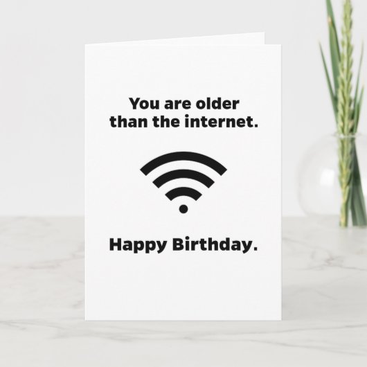 Ältere als die Internet Funny Birthday Card Karte (Vorderseite)