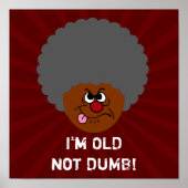 Ältere Erwachsene Ich bin alt nicht STUPID Senior  Poster (Vorne)