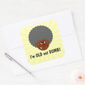 Ältere Erwachsene Ich bin alt nicht STUPID Senior Quadratischer Aufkleber (Umschlag)