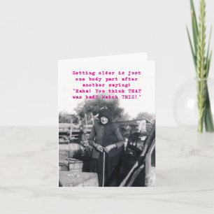 Ältere Körperteile - Geburtstagskarte Karte