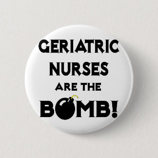 Ältere Krankenschwestern sind die Bombe! Button