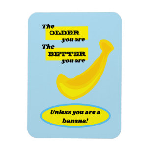 Ältere Menschen, besser sind sie, außer Bananen Magnet