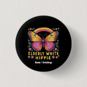 Ältere White Hippie Funny Quote Retro Spaß Button (Vorderseite)