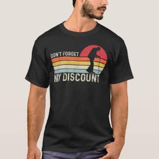 Älterer, vergiss meinen Rabatt für Senioren nicht T-Shirt