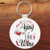 Altern wie ein guter Wein, eleganter Wein zum Gebu Schlüsselanhänger (Vorderseite)