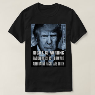 Alternative Fakten sind Wahrheit - Anti-Präsident  T-Shirt