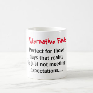 Alternative Fakten und Realität Kaffeetasse