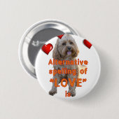 alternative Rechtschreibung der LIEBE ist CAVOODLE Button (Vorne & Hinten)