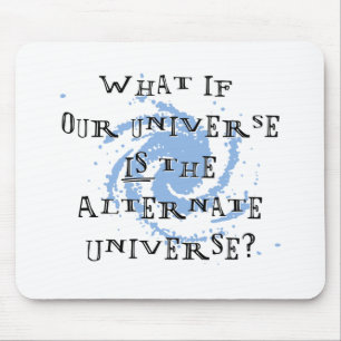 Alternatives Universum Mousepad