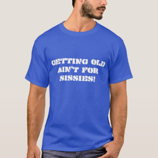 Altes Alt für Sissies Shirt über dem Hügel