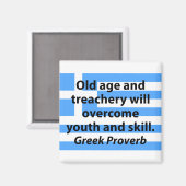 Altes Alter und Verleih - griechisches Sprichwort Magnet (Vorderseite/Rückseite)
