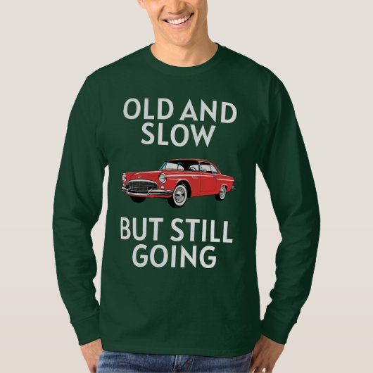 Altes Auto fährt immer noch T-Shirt (Vorderseite)