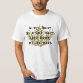 Altes Brot ist nicht hart T-Shirt (Vorderseite)