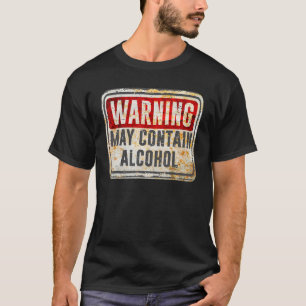 Altes Warnschild Kann Alkohol Enthalten T-Shirt