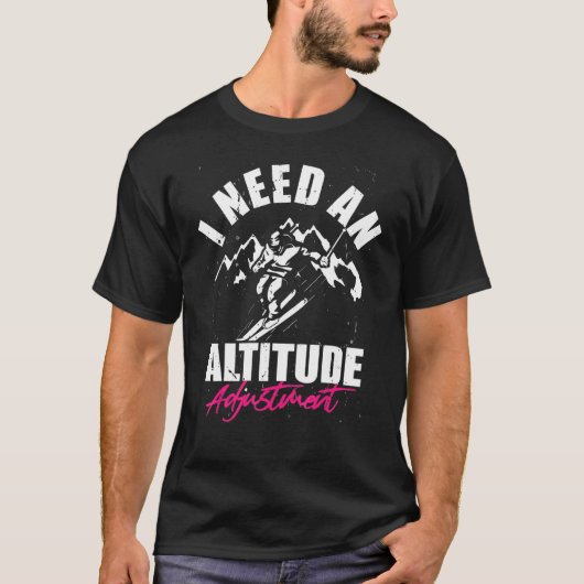 Altitude adjustment Snowboarding downhill ski sno T-Shirt (Vorderseite)