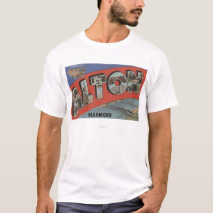 Alton, IllinoisLarge Buchstabe ScenesAlton, IL T-Shirt
