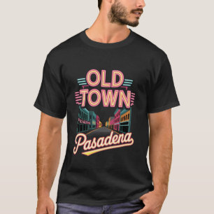 Altstadt Pasadena CA Vintage-Architektur Boutique T-Shirt
