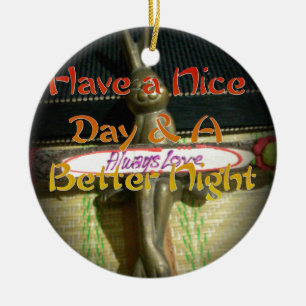 Alwaus Love Hakuna Matata Have a nice day and a Be Keramik Ornament