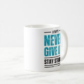 Alway Never Give Up – Motivational coffe mug Kaffeetasse (VorderseiteRechts)