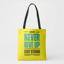 Alway Never Give Up – Motivational Tote bag