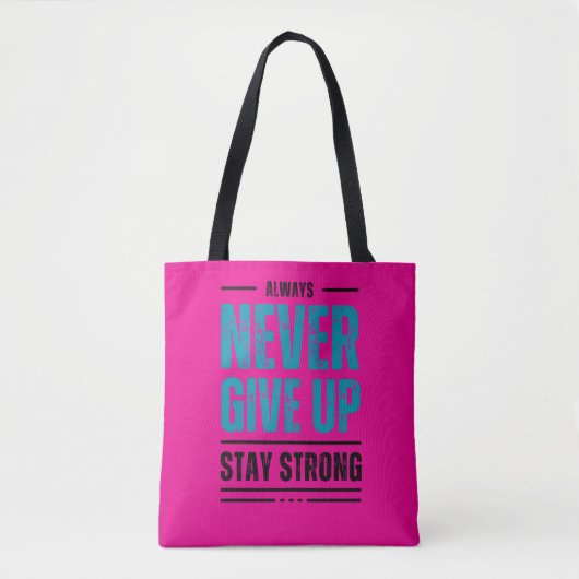 Alway Never Give Up – Motivational Tote bag Tasche (Vorderseite)