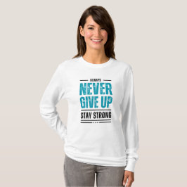 Alway Never Give Up – Motivational Tri-blend shirt