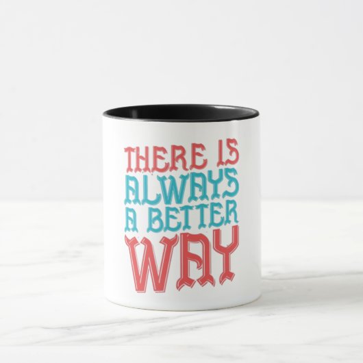 Always A Better Way - Innovative Strategy Graphic  Tasse (Zentrum)