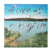 Always A Pilgrim Fliese (Vorderseite)