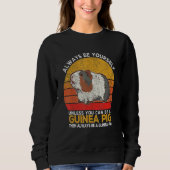 Always Be A Guinea Pig Wheek Guinea Pig Retro Sweatshirt (Vorderseite)