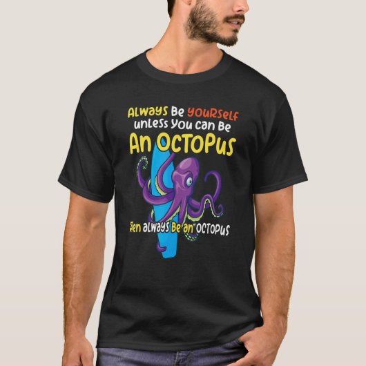 always be a octopus oceanic creature saying 1 T-Shirt (Vorderseite)