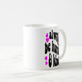 always be humane kaffeetasse (VorderseiteRechts)