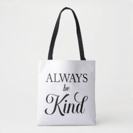 Always be Kind Tote Bag Tasche