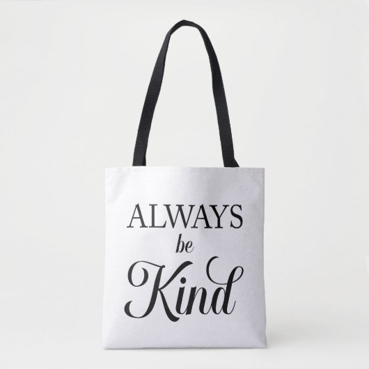Always be Kind Tote Bag Tasche (Vorderseite)