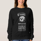 Always Be Shih Tzu Face Shih Tzu Owner Dog Paw Dog Sweatshirt (Vorderseite)
