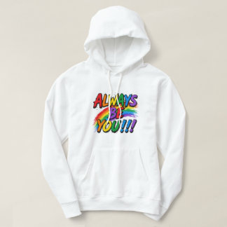 "Always Be You" Regenbogen-Pinselstrich Hoodie