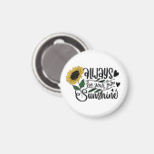 Always be your own sunshine  magnet (Vorderseite/Rückseite)