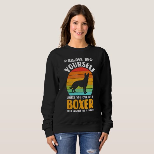 Always Be Yourself Boxer Sunset Boxers Dog Lover Sweatshirt (Vorne ganz)