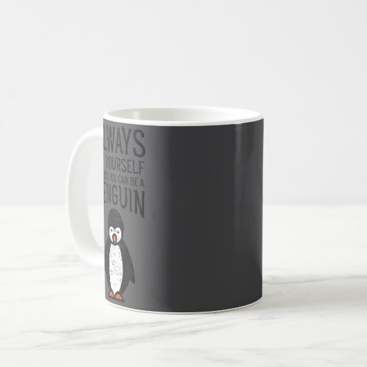 Always Be Yourself Funny Penguin Quote Design  Kaffeetasse (Vorderseite Links)