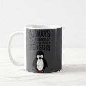 Always Be Yourself Funny Penguin Quote Design  Kaffeetasse (Links)