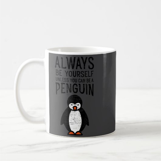 Always Be Yourself Funny Penguin Quote Design  Kaffeetasse (Links)