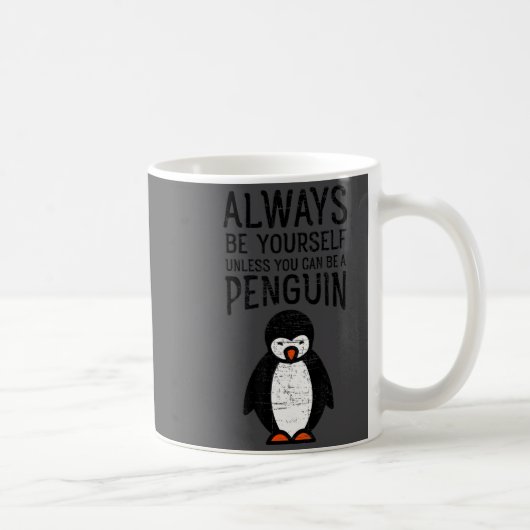 Always Be Yourself Funny Penguin Quote Design  Kaffeetasse (Rechts)