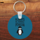 Always Be Yourself Funny Penguin Quote Design  Schlüsselanhänger (Vorderseite)