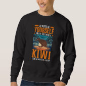 Always be yourself Kiwi Bird Sweatshirt (Vorderseite)