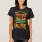 Always be yourself Moose Antler Scandinavia T-Shirt (Vorderseite)
