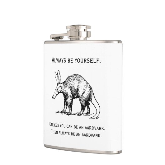 Always Be Yourself or an Aardvark Funny Flachmann (Links)