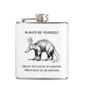 Always Be Yourself or an Aardvark Funny Flachmann (Vorderseite)